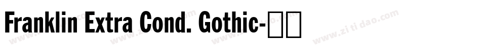 Franklin Extra Cond. Gothic字体转换